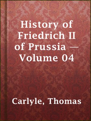 History of Friedrich II of Prussia — Volume 04 - ebook